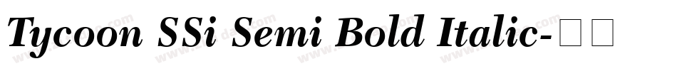 Tycoon SSi Semi Bold Italic字体转换